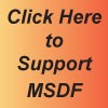 Click Here to Support MSDF